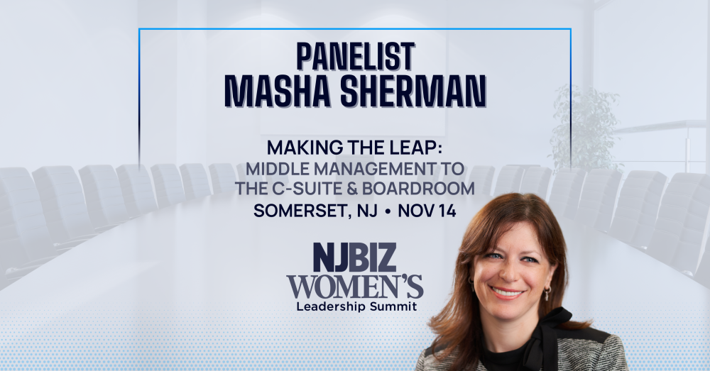 Masha Sherman: Panelist | NJBIZ Women’s Leadership Summit